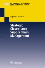 Strategic Closed-Loop Supply Chain Management - Baptiste Lebreton