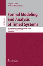 Formal Modeling and Analysis of Timed Systems - Eugene Asarin; Patricia Bouyer