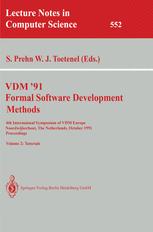 VDM '91. Formal Software Development Methods. 4th International Symposium of VDM Europe, Noordwijkerhout, The Netherlands, October 21-25, 1991. Procee - Soren Prehn; Hans Toetenel