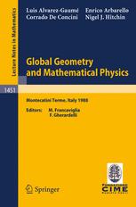 Global Geometry and Mathematical Physics - L. Alvarez-Gaume; M. Francaviglia; F. Gherardelli; E. Arbarello; C. De Concini; N.J. Hitchin