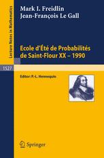 Ecole d'Ete de Probabilites de Saint-Flour XX - 1990 - Mark I. Freidlin; Paul L. Hennequin; Jean-Francois Le Gall