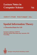 Spatial Information Theory: A Theoretical Basis for GIS - Andrew U. Frank; Irene Campari