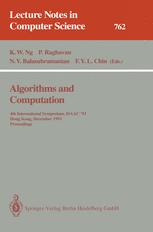 Algorithms and Computation - Kam W. Ng; Prabhakar Raghavan; N.V. Balasubramanian; Francis Y.L. Chin