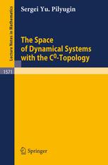 The Space of Dynamical Systems with the C0-Topology - Sergei Yu. Pilyugin