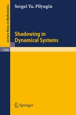 Shadowing in Dynamical Systems - Sergei Yu. Pilyugin