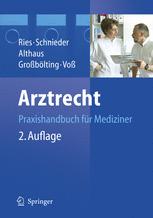 Arztrecht - U. Alte Brosthaus; Hans-Peter Ries; W.C. Bartha; Karl-Heinz Schnieder; Jürgen Althaus; M. Berger; C. Gerdts; Ralf Großbölting; S. Kastner; Martin Voß; M. Middendorf; B. Papendorf; A. Tenschert; S. Warnebier