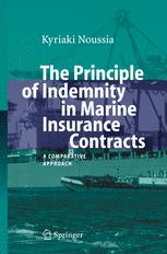 The Principle of Indemnity in Marine Insurance Contracts - Kyriaki Noussia
