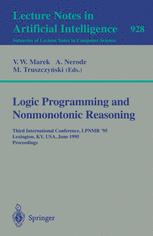 Logic Programming and Nonmonotonic Reasoning - V. Wiktor Marek; Anil Nerode; Miroslaw Truszcynski