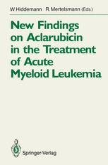 New Findings on Aclarubicin in the Treatment of Acute Myeloid Leukemia - W. Hiddemann; R. Mertelsmann