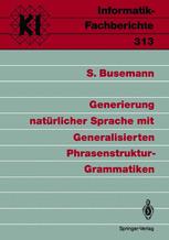 Generierung natürlicher Sprache mit Generalisierten Phrasenstruktur-Grammatiken - Stephan Busemann