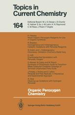 Organic Peroxygen Chemistry - W. Adam; Wolfgang A. Herrmann; K. Dear; J. Fossey; L. Hadjiarapoglou; H. Heaney; E. HÃ¶ft; D. Lefort; M. RÃ¼sch; R. Sheldon; M. Sojka; J. Sorba; S. Warwel