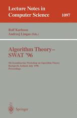 Algorithm Theory - SWAT '96 - Rolf Karlsson; Andrzej Lingas