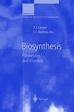 Biosynthesis: Polyketides and Vitamins (Topics in Current Chemistry, 195, Band 195)