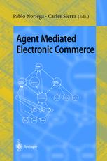 Agent Mediated Electronic Commerce - Pablo Noriega; Carles Sierra