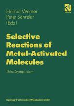 Selective Reactions of Metal-Activated Molecules - Helmut Werner; Peter Schreier