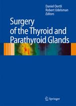 Surgery of the Thyroid and Parathyroid Glands - Daniel Oertli; Robert Udelsman