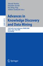 Advances in Knowledge Discovery and Data Mining - Takashi Washio; Einoshin Suzuki; Kai Ming Ting; Akihiro Inokuchi