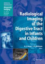 Radiological Imaging of the Digestive Tract in Infants and Children - Annick S. Devos; A.L. Baert; Johan G. Blickman