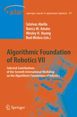 Algorithmic Foundation of Robotics VII - Srinivas Akella; Nancy M. Amato; Wesley Huang; Bud Mishra