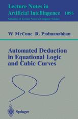 Automated Deduction in Equational Logic and Cubic Curves - William McCune; R. Padmanabhan