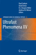 Ultrafast Phenomena XV - Paul Corkum; David M. Jonas; Dwayne R. Miller; Andrew M. Weiner