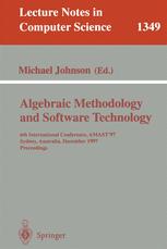 Algebraic Methodology and Software Technology - Michael Johnson