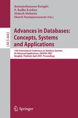 Advances in Databases: Concepts, Systems and Applications - Ramamohanarao Kotagiri; P. Radha Krishna; Mukesh Mohania; Ekawit Nantajeewarawat