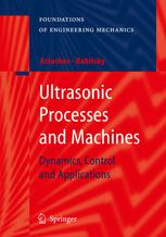 Ultrasonic Processes and Machines - V.K. Astashev; Karima Khusnutdinova; V. I. Babitsky