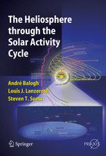 The Heliosphere through the Solar Activity Cycle - A. Balogh; Louis J. Lanzerotti; Steve T. Suess