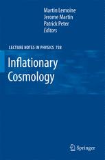 Inflationary Cosmology - Martin Lemoine; JÃ©rÃ´me Martin; Patrick Peter