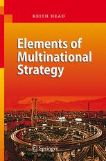 Elements of Multinational Strategy - Keith Head
