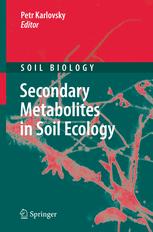 Secondary Metabolites in Soil Ecology - Petr Karlovsky