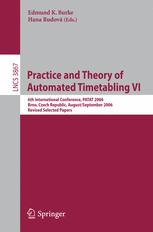 Practice and Theory of Automated Timetabling VI - Edmund Burke; Hana RudovÃ¡