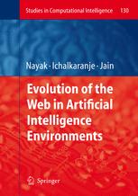 Evolution of the Web in Artificial Intelligence Environments - Richi Nayak; N. Ichalkaranje