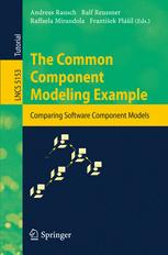 The Common Component Modeling Example - Andreas Rausch; Ralf H. Reussner; Raffaela Mirandola; Frantisek Plasil