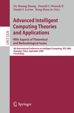 Advanced Intelligent Computing Theories and Applications. With Aspects of Theoretical and Methodological Issues - De-Shuang Huang; Donald C. Wunsch; Daniel S. Levine; Kang-Hyun Jo