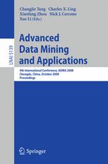 Advanced Data Mining and Applications - Changjie Tang; Charles X. Ling; Xiaofang Zhou; Nick Cercone; Xue Li