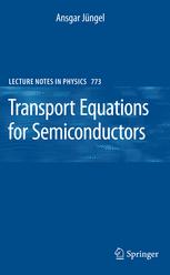 Transport Equations for Semiconductors - Ansgar JÃ¼ngel