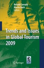 Trends and Issues in Global Tourism 2009 - Roland Conrady; Martin Buck