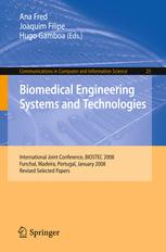 Biomedical Engineering Systems and Technologies - Ana Fred; Joaquim Filipe; Hugo Gamboa