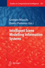 Intelligent Scene Modelling Information Systems - Georgios Miaoulis; Dimitri Plemenos