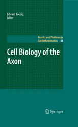 Cell Biology of the Axon - Edward Koenig