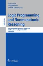 Logic Programming and Nonmonotonic Reasoning - Esra Erdem; Fangzhen Lin; Torsten Schaub