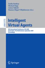 Intelligent Virtual Agents - ZsÃ³fia Ruttkay; Michael Kipp; Anton Nijholt; Hannes HÃ¶gni VilhjÃ¡lmsson