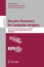 Discrete Geometry for Computer Imagery - Srecko Brlek; Christophe Reutenauer; Xavier ProvenÃ§al