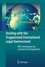 Dealing with the Fragmented International Legal Environment - Turki Althunayan