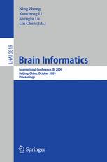 Brain Informatics - Ning Zhong; Kuncheng Li; Shengfu Lu; Lin Chen