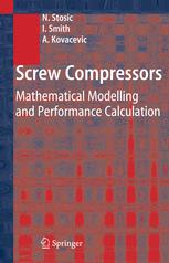Screw Compressors - Nikola Stosic; Ian Smith; Ahmed Kovacevic