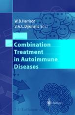 Combination Treatment in Autoimmune Diseases - W.B. Harrison; B.A.C. Dijkmans