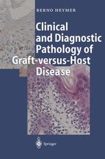 Clinical and Diagnostic Pathology of Graft-versus-Host Disease - Berno Heymer; D. Bunjes; W. Friedrich